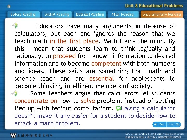 Before Reading Global Reading Detailed Reading After Reading Supplementary Reading Educators have many arguments