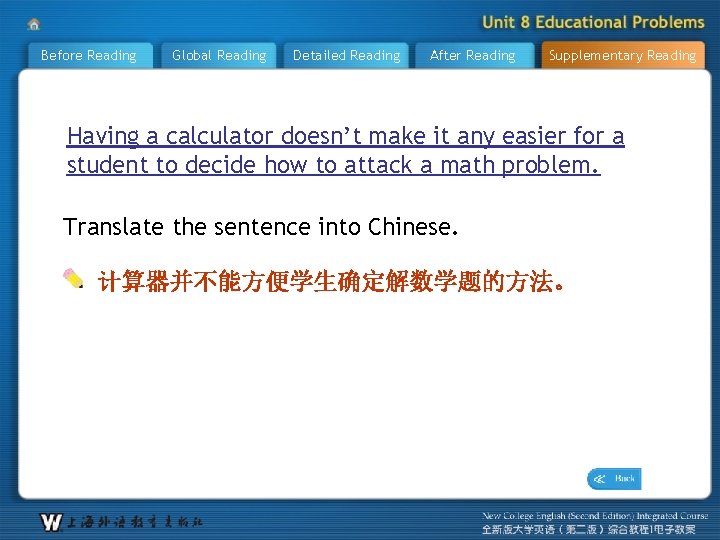 Before Reading Global Reading Detailed Reading After Reading Supplementary Reading Having a calculator doesn’t