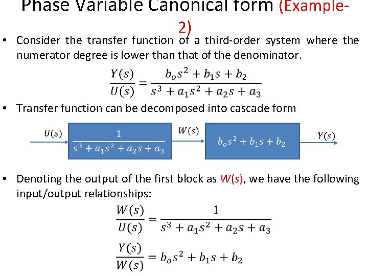 Phase Variable Canonical form (Example 2) • Consider the transfer function of a third-order