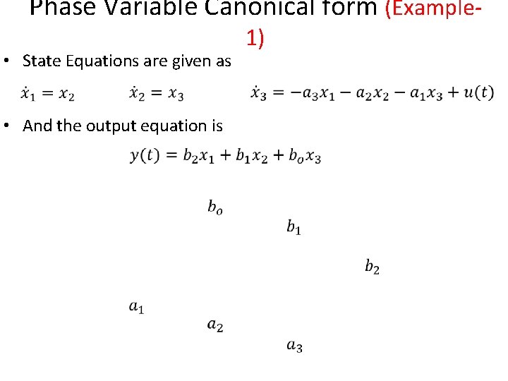 Phase Variable Canonical form (Example • State Equations are given as • And the