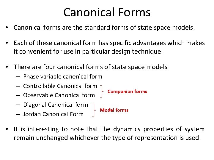 Canonical Forms • Canonical forms are the standard forms of state space models. •