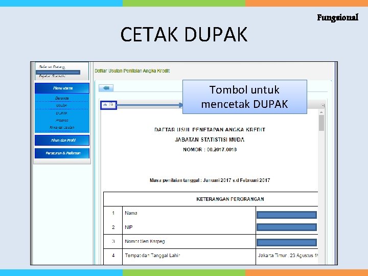 CETAK DUPAK Tombol untuk mencetak DUPAK Fungsional 