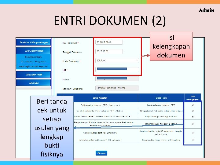 ENTRI DOKUMEN (2) Isi kelengkapan dokumen Beri tanda cek untuk setiap usulan yang lengkap