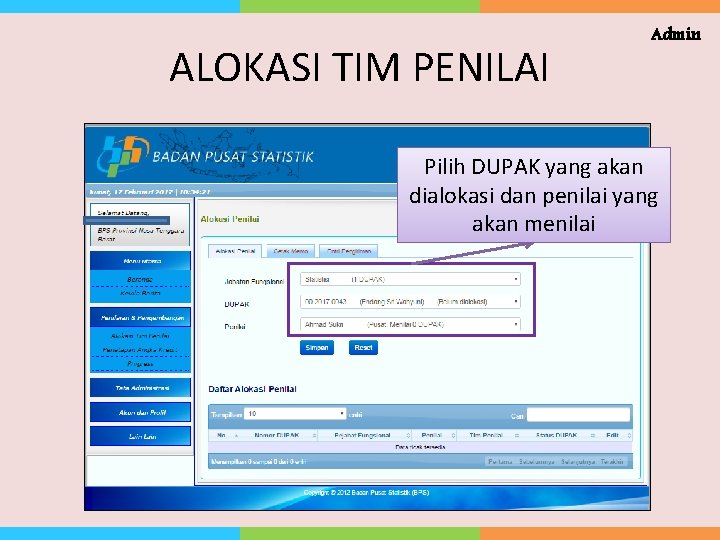 ALOKASI TIM PENILAI Admin Pilih DUPAK yang akan dialokasi dan penilai yang akan menilai