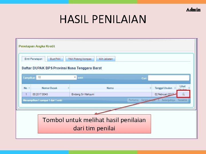 HASIL PENILAIAN Tombol untuk melihat hasil penilaian dari tim penilai Admin 