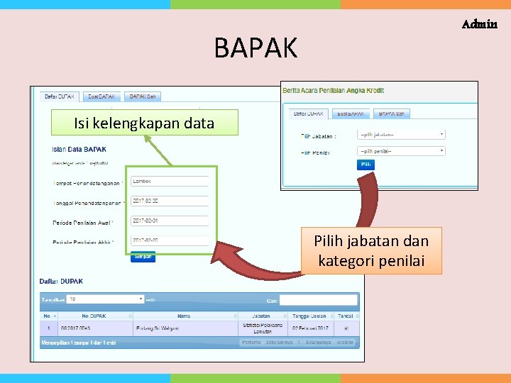Admin BAPAK Isi kelengkapan data Pilih jabatan dan kategori penilai 