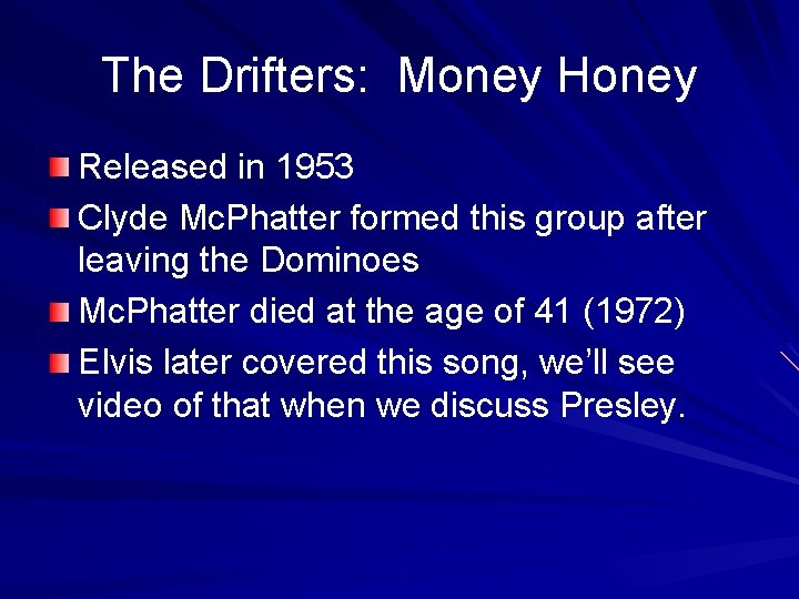 The Drifters: Money Honey Released in 1953 Clyde Mc. Phatter formed this group after