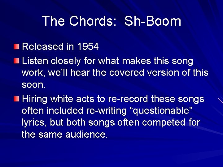 The Chords: Sh-Boom Released in 1954 Listen closely for what makes this song work,