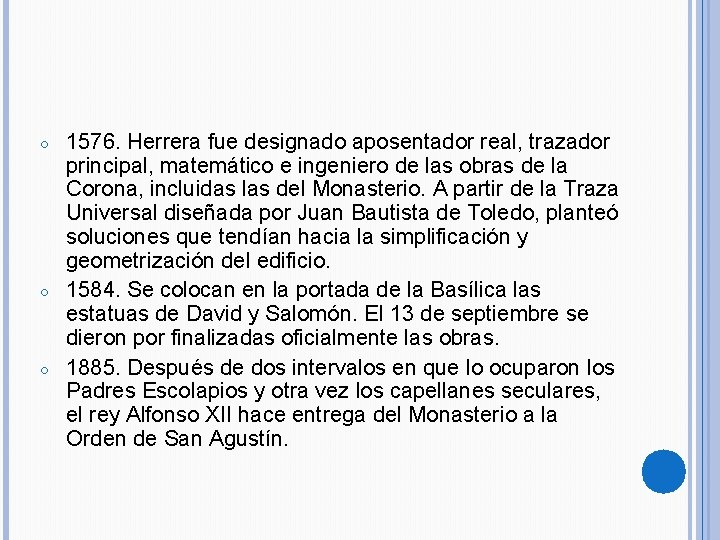 ○ ○ ○ 1576. Herrera fue designado aposentador real, trazador principal, matemático e ingeniero