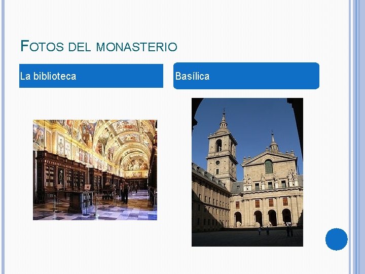 FOTOS DEL MONASTERIO La biblioteca Basílica 