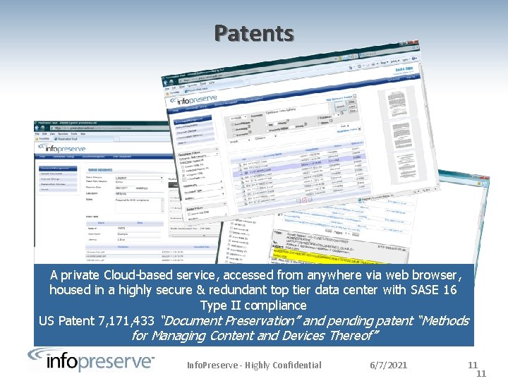 Patents A private Cloud-based service, accessed from anywhere via web browser, housed in a