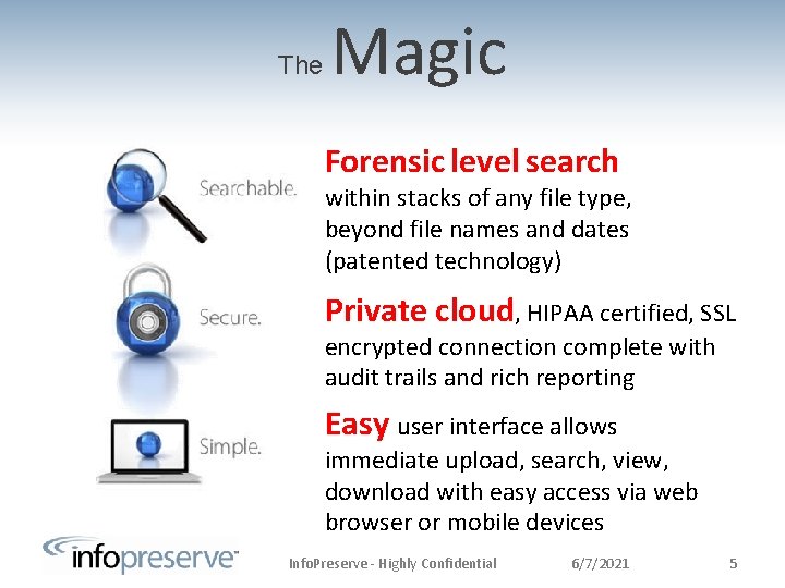 The Magic Forensic level search within stacks of any file type, beyond file names