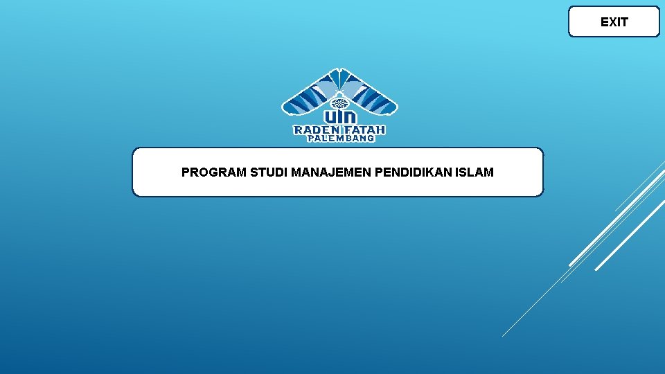 EXIT PROGRAM STUDI MANAJEMEN PENDIDIKAN ISLAM 