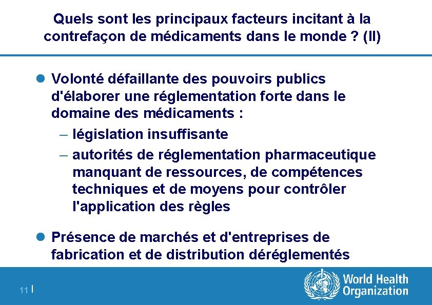 Quels sont les principaux facteurs incitant à la contrefaçon de médicaments dans le monde