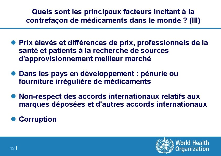 Quels sont les principaux facteurs incitant à la contrefaçon de médicaments dans le monde