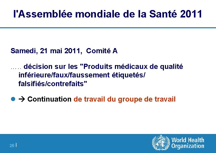 l'Assemblée mondiale de la Santé 2011 Samedi, 21 mai 2011, Comité A …. .