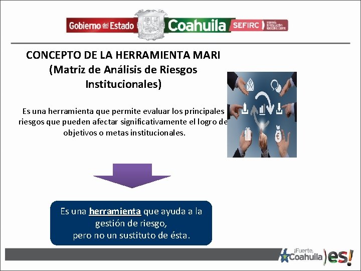 CONCEPTO DE LA HERRAMIENTA MARI (Matriz de Análisis de Riesgos Institucionales) Es una herramienta