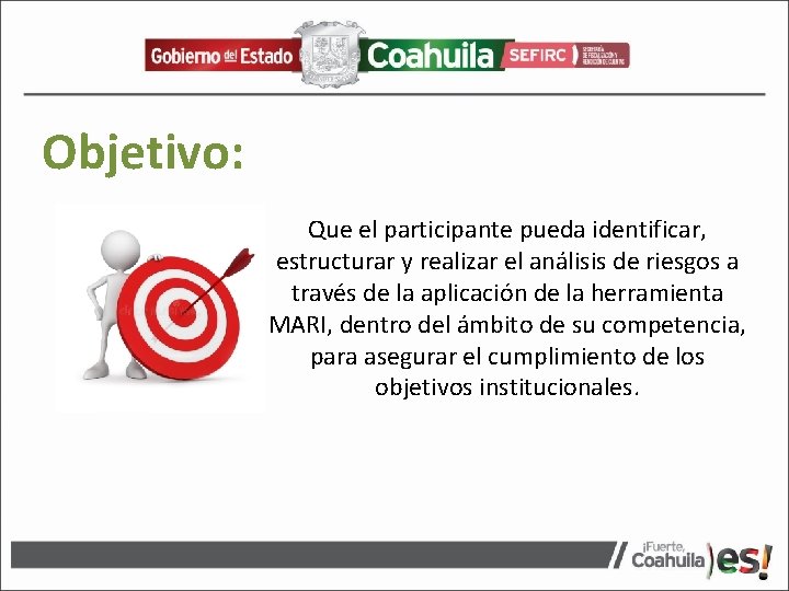 Objetivo: Que el participante pueda identificar, estructurar y realizar el análisis de riesgos a