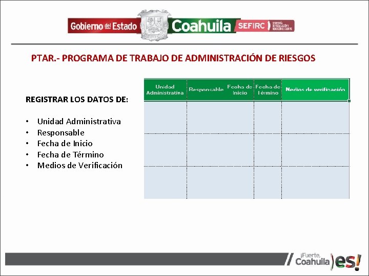PTAR. - PROGRAMA DE TRABAJO DE ADMINISTRACIÓN DE RIESGOS REGISTRAR LOS DATOS DE: •