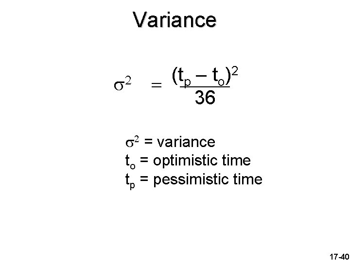 Variance 2 2 (t – t ) = p o 36 2 = variance