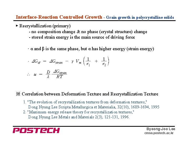 Interface-Reaction Controlled Growth - Grain growth in polycrystalline solids ▶ Recrystallization (primary) - no