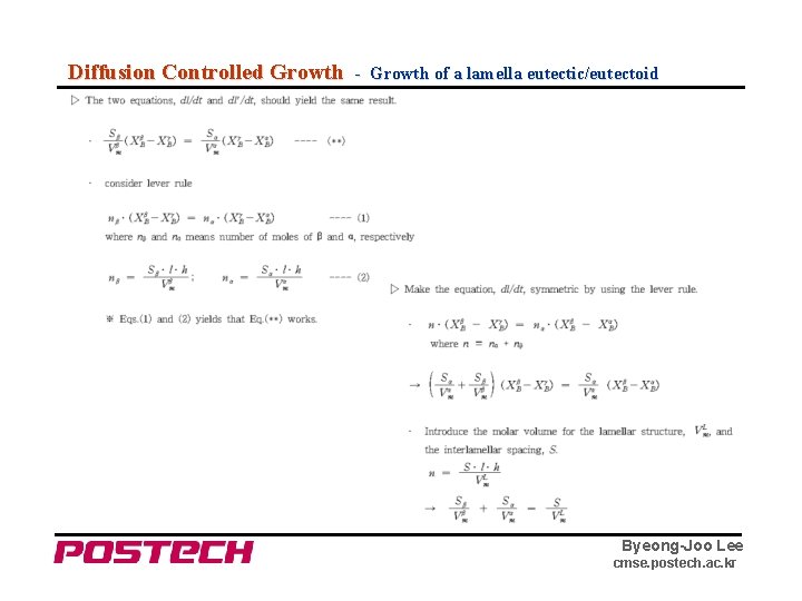 Diffusion Controlled Growth - Growth of a lamella eutectic/eutectoid Byeong-Joo Lee cmse. postech. ac.