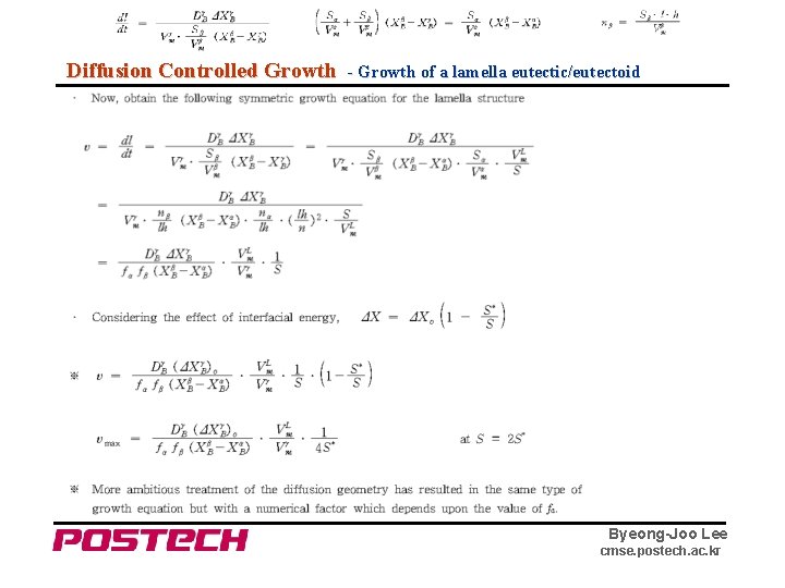 Diffusion Controlled Growth - Growth of a lamella eutectic/eutectoid Byeong-Joo Lee cmse. postech. ac.