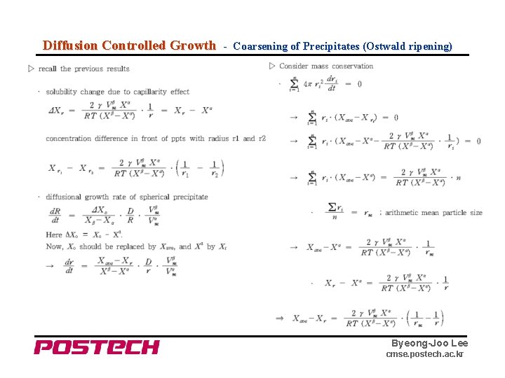 Diffusion Controlled Growth - Coarsening of Precipitates (Ostwald ripening) Byeong-Joo Lee cmse. postech. ac.