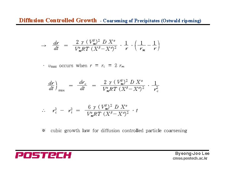 Diffusion Controlled Growth - Coarsening of Precipitates (Ostwald ripening) Byeong-Joo Lee cmse. postech. ac.