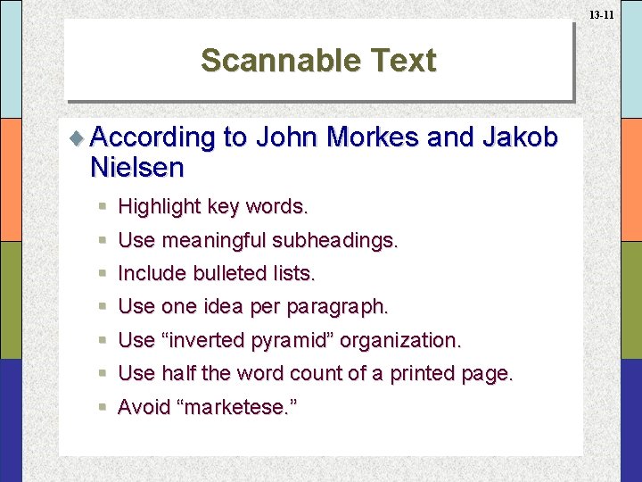 13 -11 Scannable Text ¨ According to John Morkes and Jakob Nielsen § Highlight