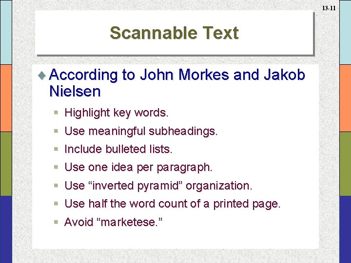 13 -11 Scannable Text ¨ According to John Morkes and Jakob Nielsen § Highlight