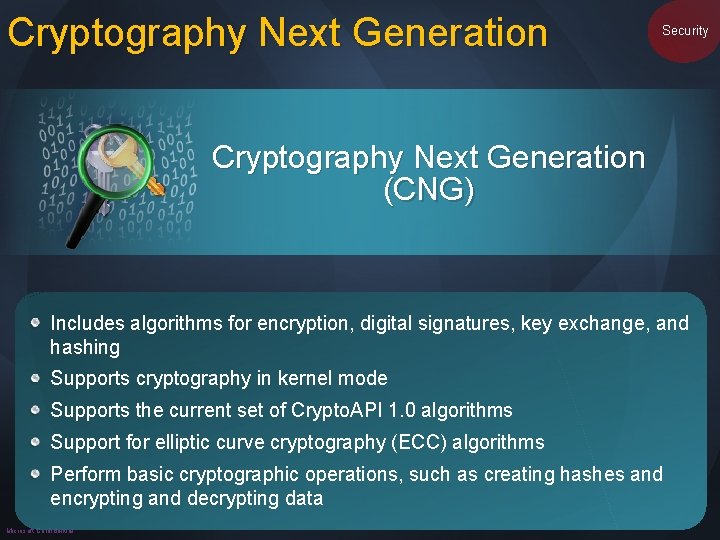 Cryptography Next Generation Security Cryptography Next Generation (CNG) Includes algorithms for encryption, digital signatures,
