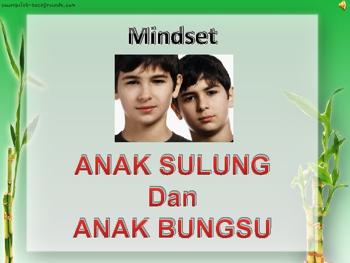 Mindset ANAK SULUNG Dan ANAK BUNGSU 