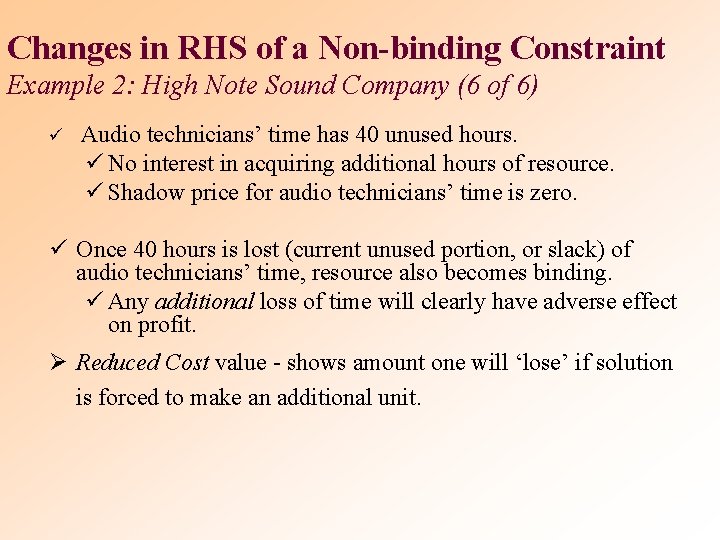 Changes in RHS of a Non-binding Constraint Example 2: High Note Sound Company (6