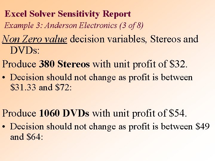 Excel Solver Sensitivity Report Example 3: Anderson Electronics (3 of 8) Non Zero value