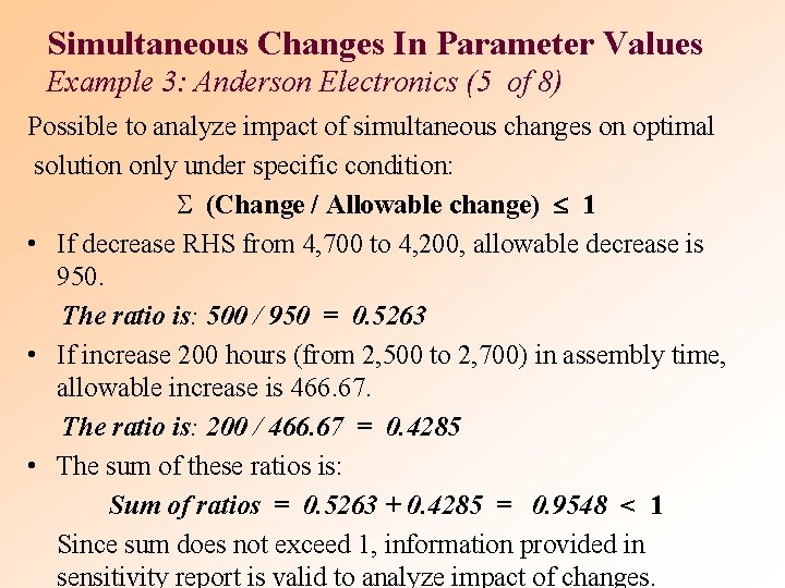 Simultaneous Changes In Parameter Values Example 3: Anderson Electronics (5 of 8) Possible to