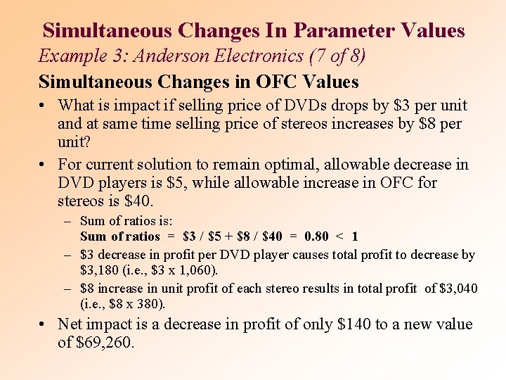 Simultaneous Changes In Parameter Values Example 3: Anderson Electronics (7 of 8) Simultaneous Changes
