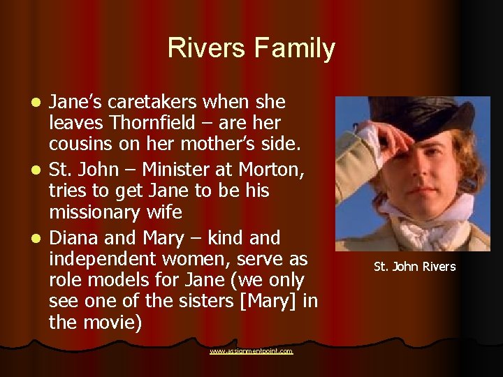 Rivers Family Jane’s caretakers when she leaves Thornfield – are her cousins on her