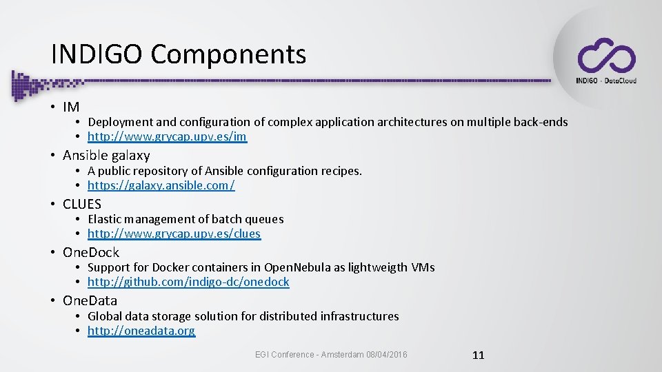INDIGO Components • IM • Deployment and configuration of complex application architectures on multiple
