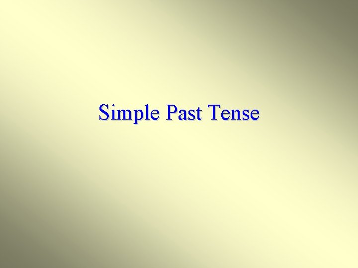 Simple Past Tense 