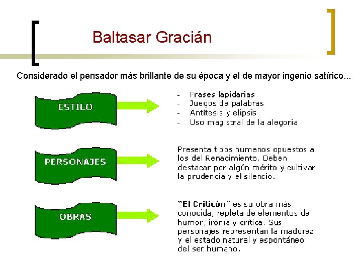Baltasar Gracián Considerado el pensador más brillante de su época y el de mayor
