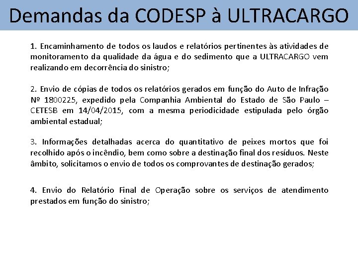 Demandas da CODESP à ULTRACARGO 1. Encaminhamento de todos os laudos e relatórios pertinentes