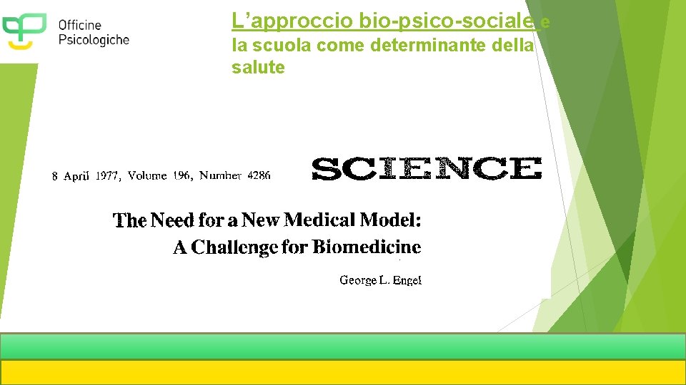 L’approccio bio-psico-sociale e la scuola come determinante della salute 