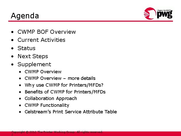 Agenda • • • CWMP BOF Overview Current Activities Status Next Steps Supplement •