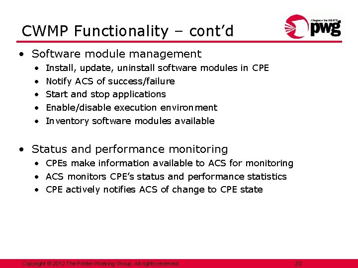 CWMP Functionality – cont’d • Software module management • • • Install, update, uninstall