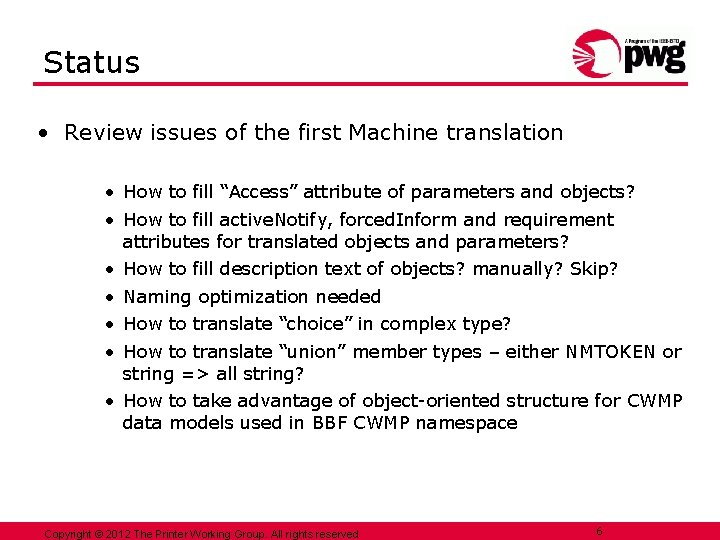 Status • Review issues of the first Machine translation • How to fill “Access”