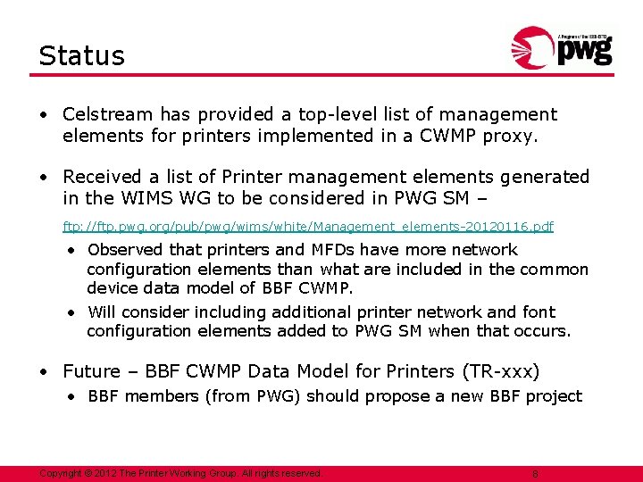 Status • Celstream has provided a top-level list of management elements for printers implemented