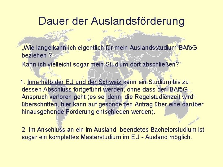 Dauer der Auslandsförderung „Wie lange kann ich eigentlich für mein Auslandsstudium BAföG beziehen ?