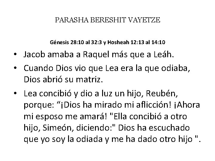 PARASHA BERESHIT VAYETZE Génesis 28: 10 al 32: 3 y Hosheah 12: 13 al