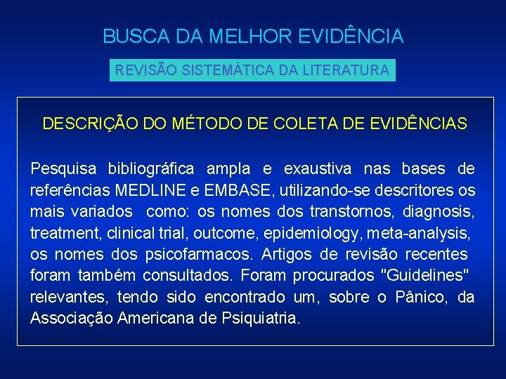 BUSCA DA MELHOR EVIDÊNCIA REVISÃO SISTEMÁTICA DA LITERATURA DESCRIÇÃO DO MÉTODO DE COLETA DE
